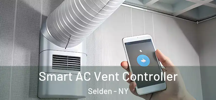  Smart AC Vent Controller Selden - NY